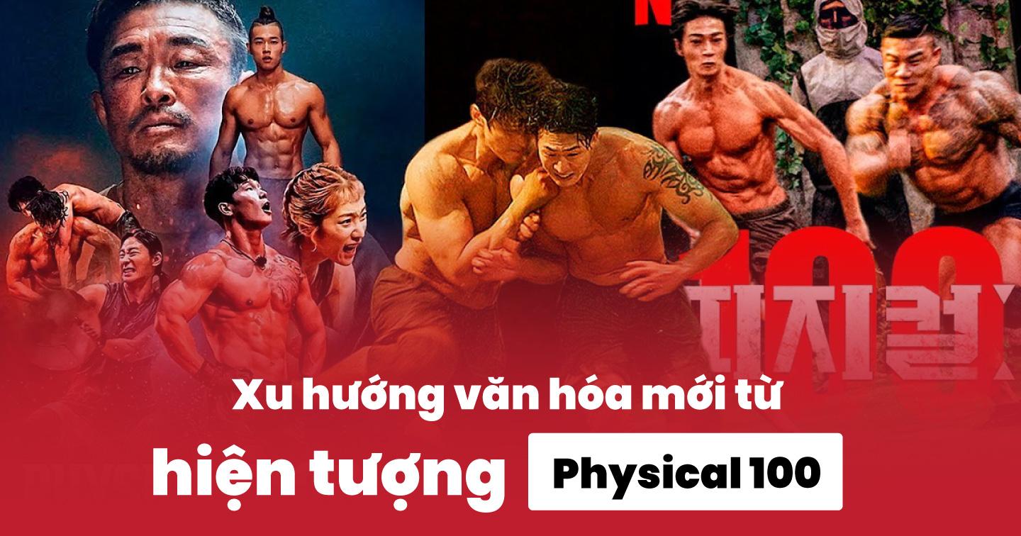 Thành công chán chê với Kpop và điện ảnh, Hàn Quốc biến show thực tế thành làn sóng văn hóa mới với Physical 100 