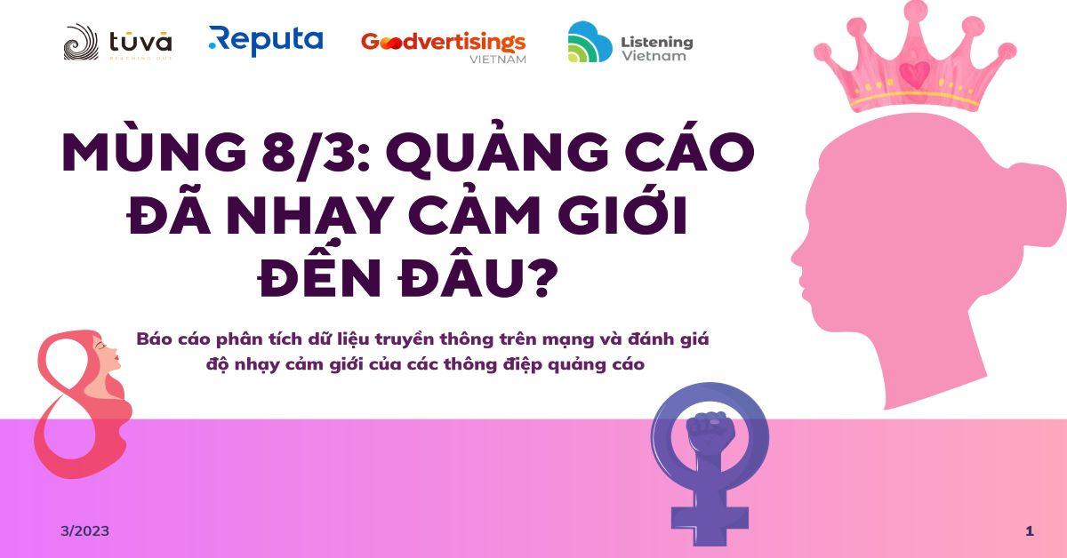 Báo cáo "Ngày Quốc tế Phụ nữ 8/3: Quảng cáo đã nhạy cảm giới đến đâu?"