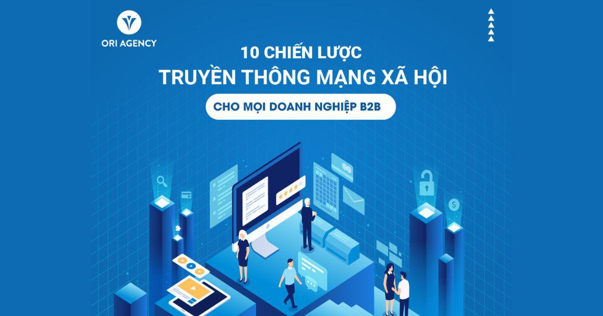 10 chiến lược truyền thông mạng xã hội cho mọi doanh nghiệp B2B