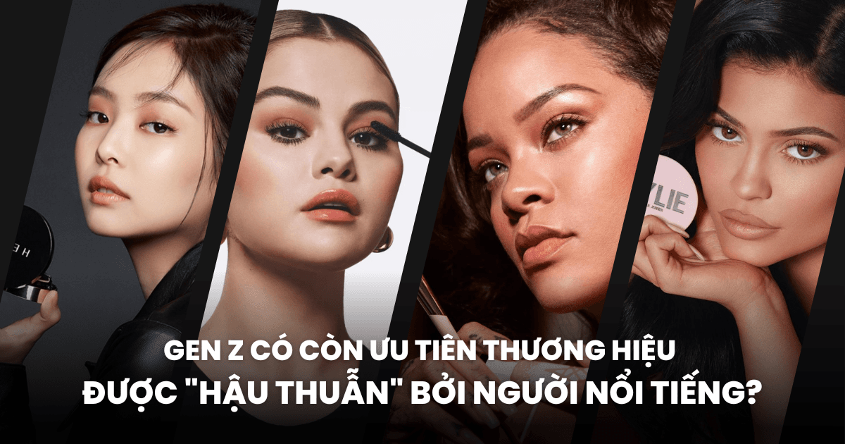 Gen Z ít quan tâm hơn đến thương hiệu của người nổi tiếng: Xu hướng ưa chuộng quảng cáo gần gũi