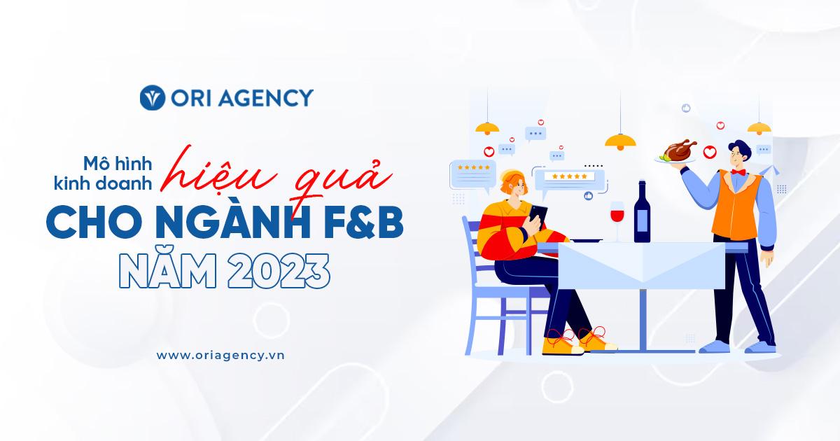 Mô hình kinh doanh hiệu quả cho ngành F&B năm 2023