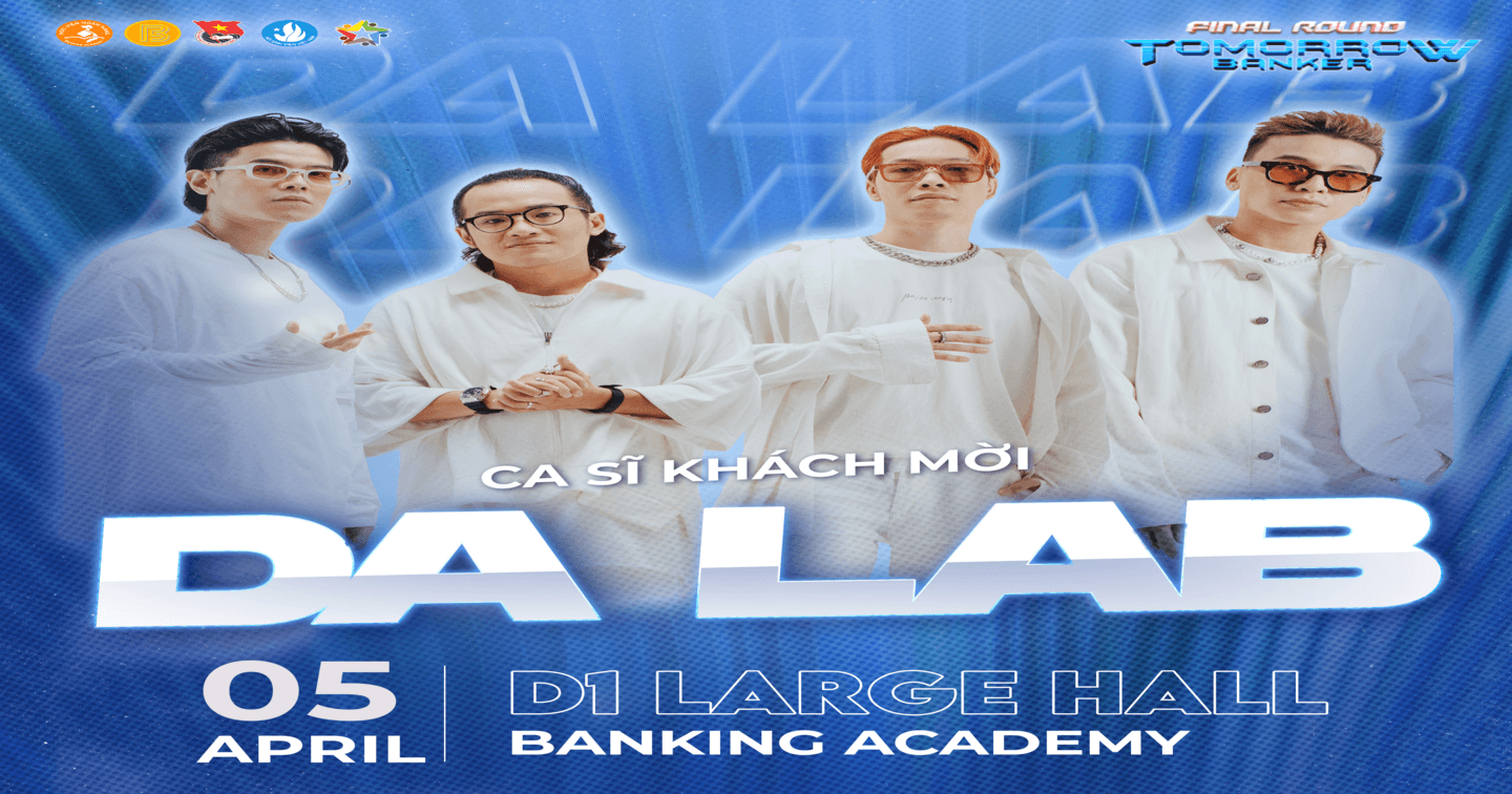 Nhóm nhạc Da LAB trở thành ca sĩ khách mới đặc biệt trong đêm chung kết Cuộc thi Nhà Ngân hàng tương lai 2023
