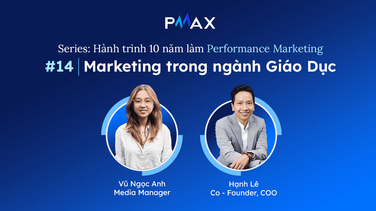 Performance Marketing #14: Ứng dụng trong ngành Giáo dục