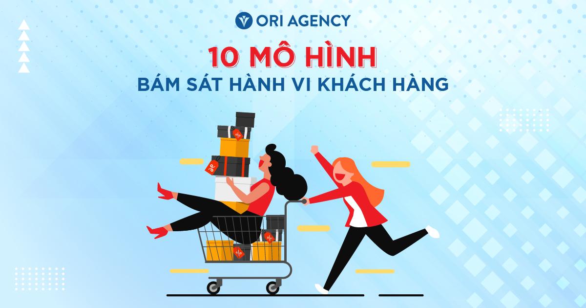 10 mô hình bám sát hành vi khách hàng