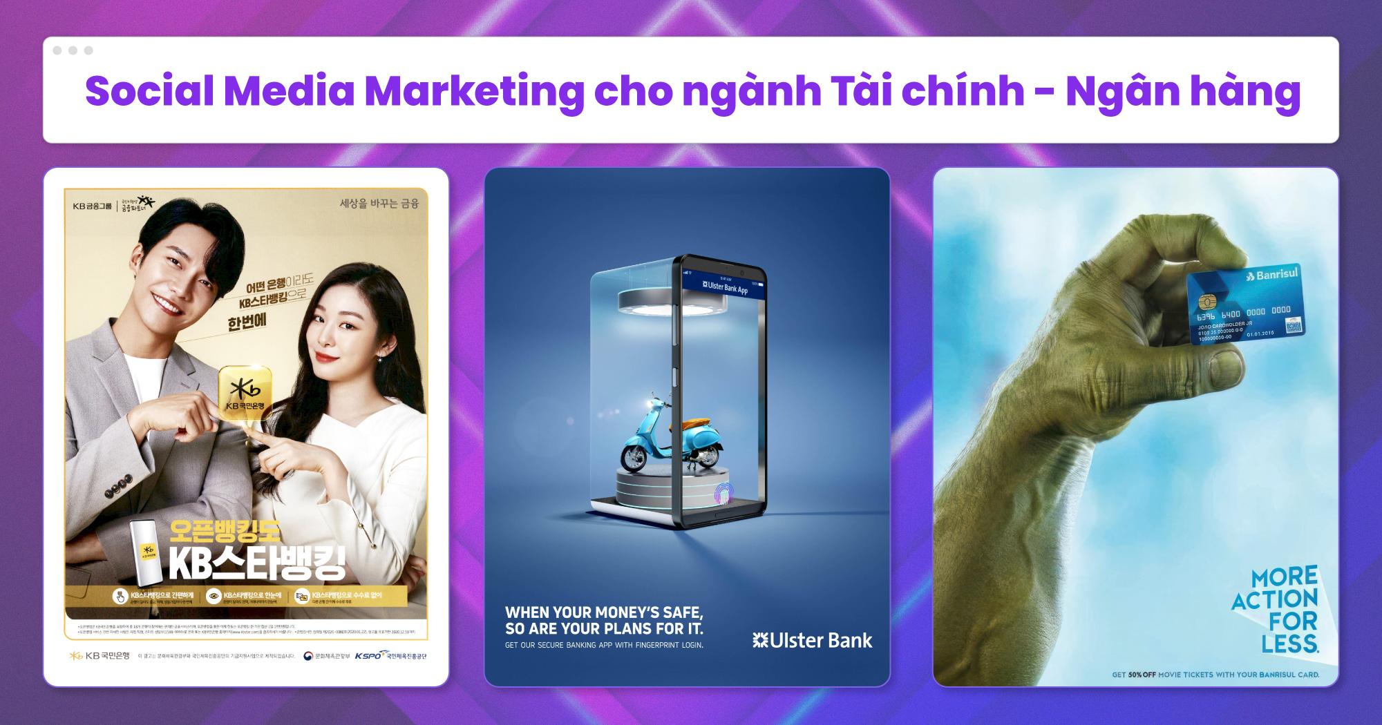 5 gợi ý chiến lược Social Media Marketing giúp phá vỡ định kiến "khô khan", "thực dụng" cho ngành Tài chính - Ngân hàng