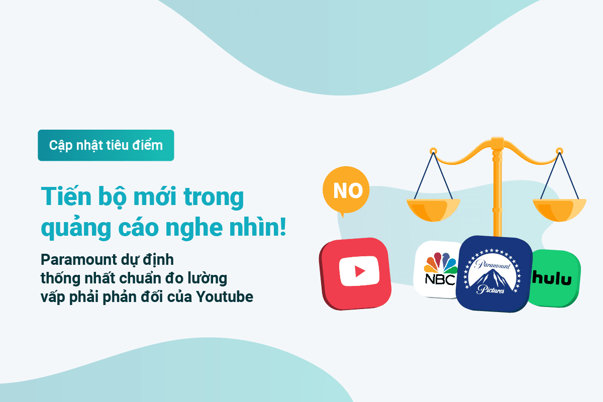 Tiêu điểm xu hướng: YouTube phản đối thống nhất tiêu chuẩn đo lường; Meta ra mắt nhiều cập nhật mới