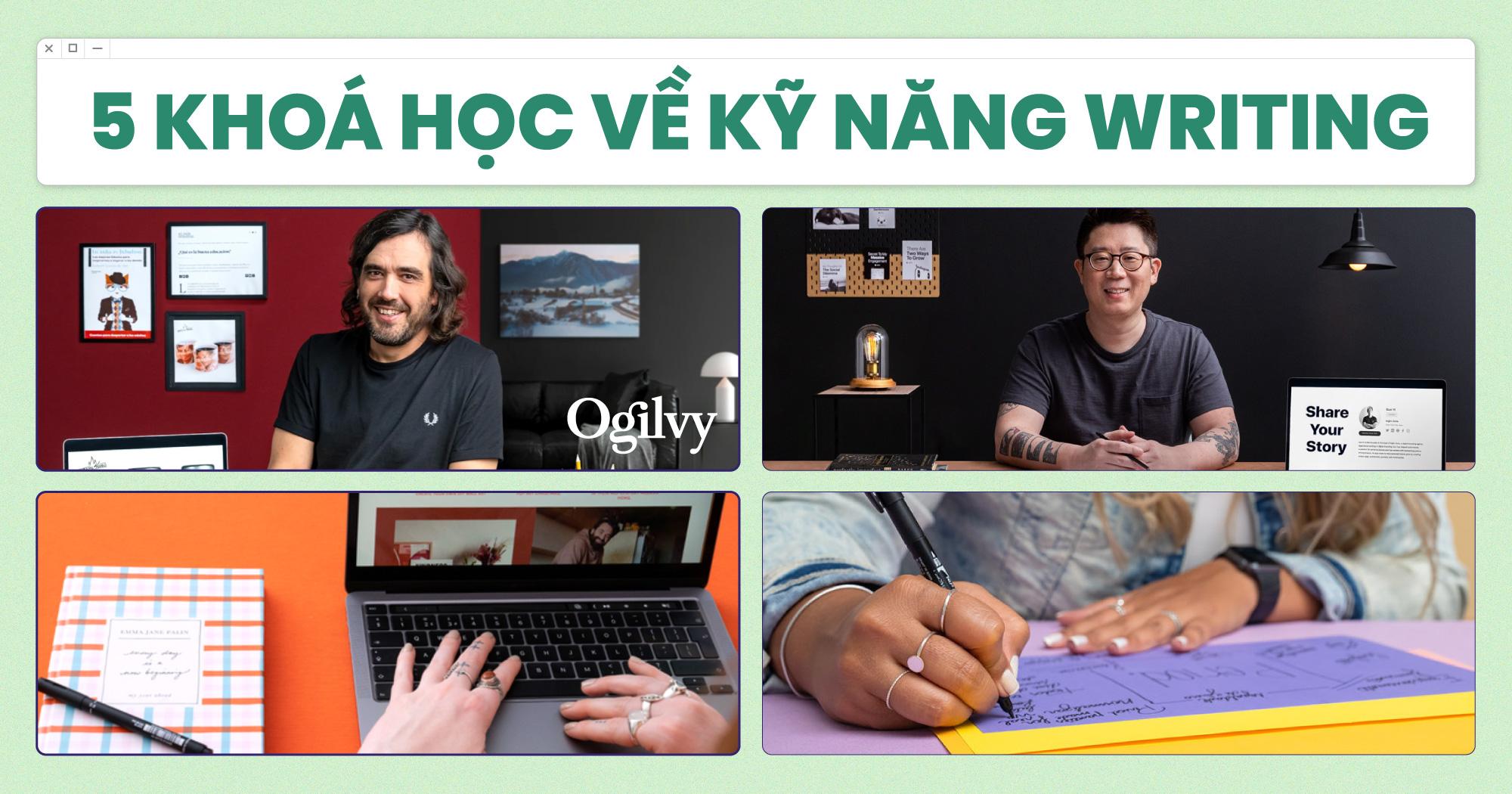 Học viết cơ bản từ 5 khoá học đào tạo kỹ năng Writing dành cho Creator thuộc mọi lĩnh vực 