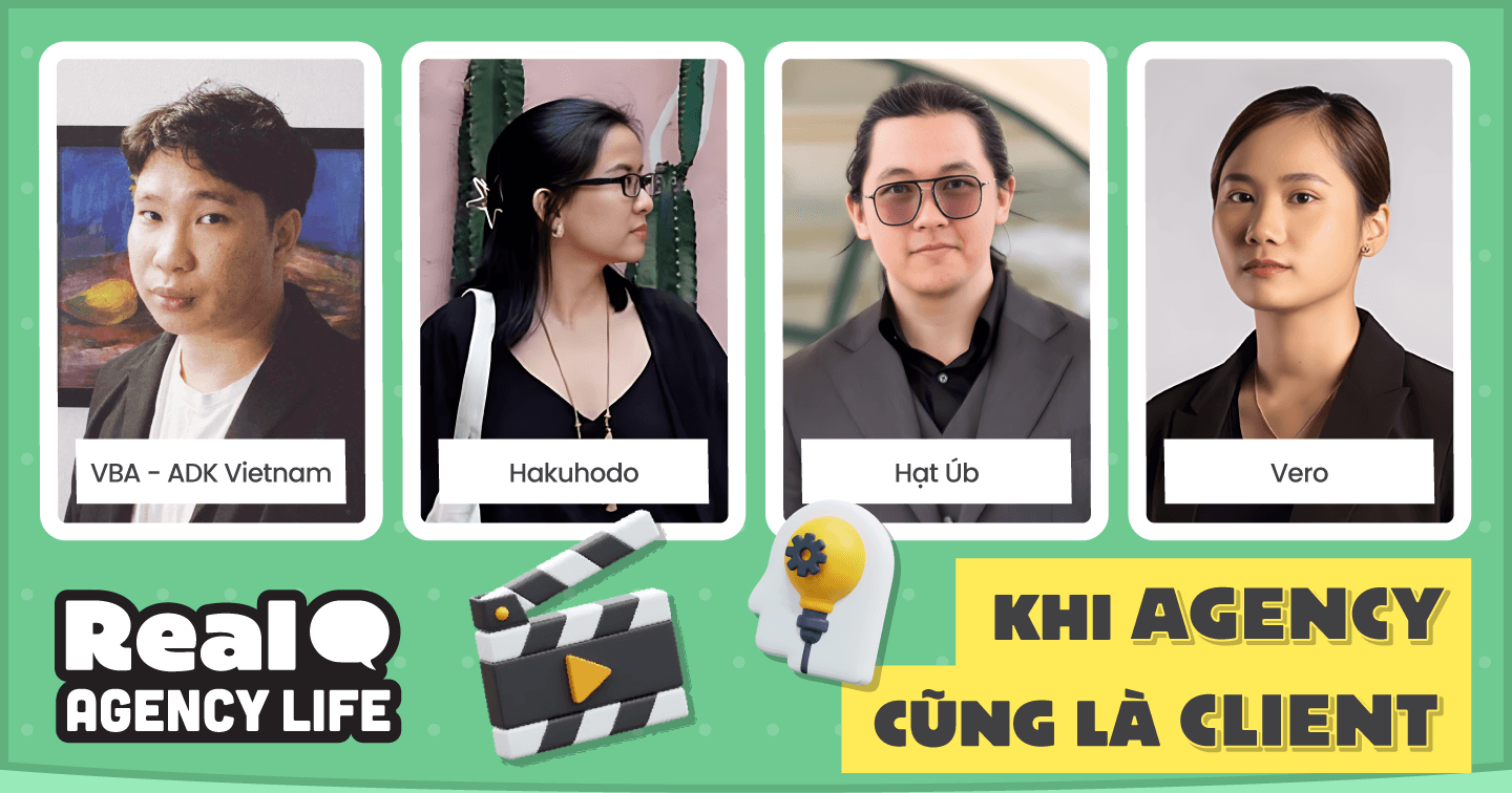 Khi agency trở thành “client”: “90% những cuộc cãi vã đến từ việc agency không brief chi tiết, cụ thể cho đơn vị outsource”
