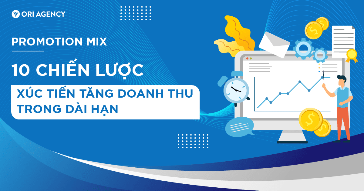Promotion Mix: 10 Chiến lược xúc tiến tăng doanh thu trong dài hạn