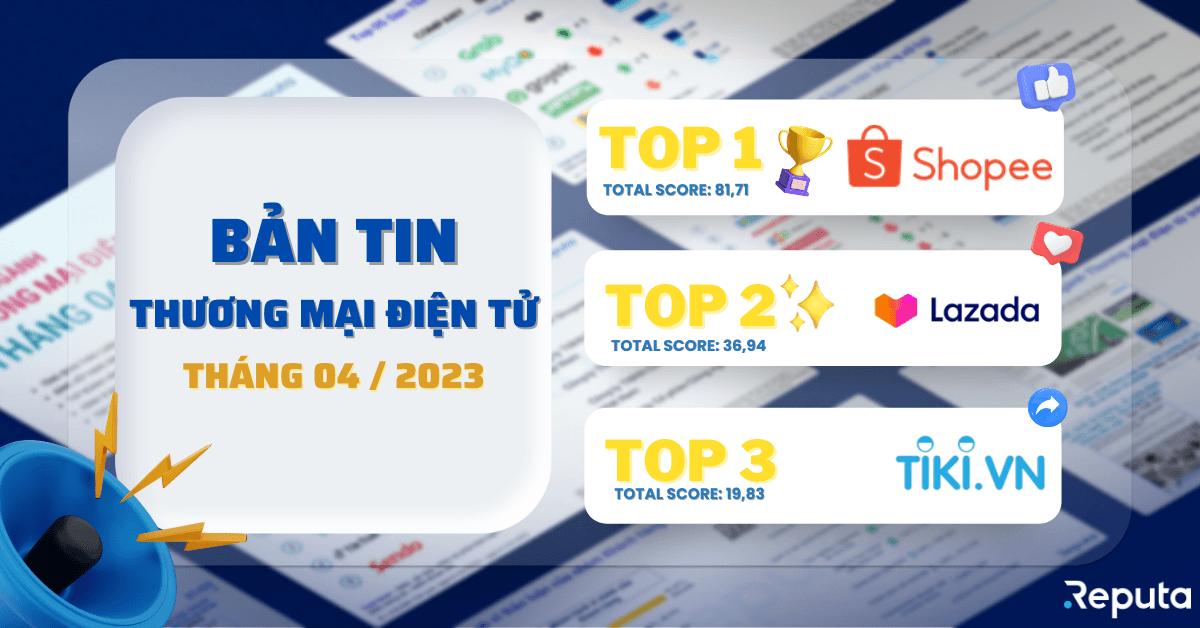 Bản tin ngành Thương mại Điện tử tháng 04/2023