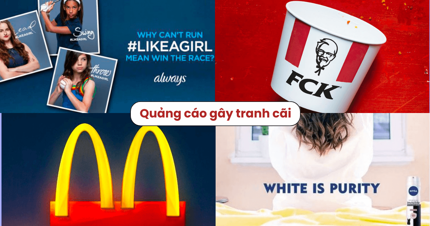 Sử dụng Marketing gây tranh cãi để thu hút sự chú ý người tiêu dùng: Bài học từ thành công - thất bại của KFC, McDonald’s và các thương hiệu lớn