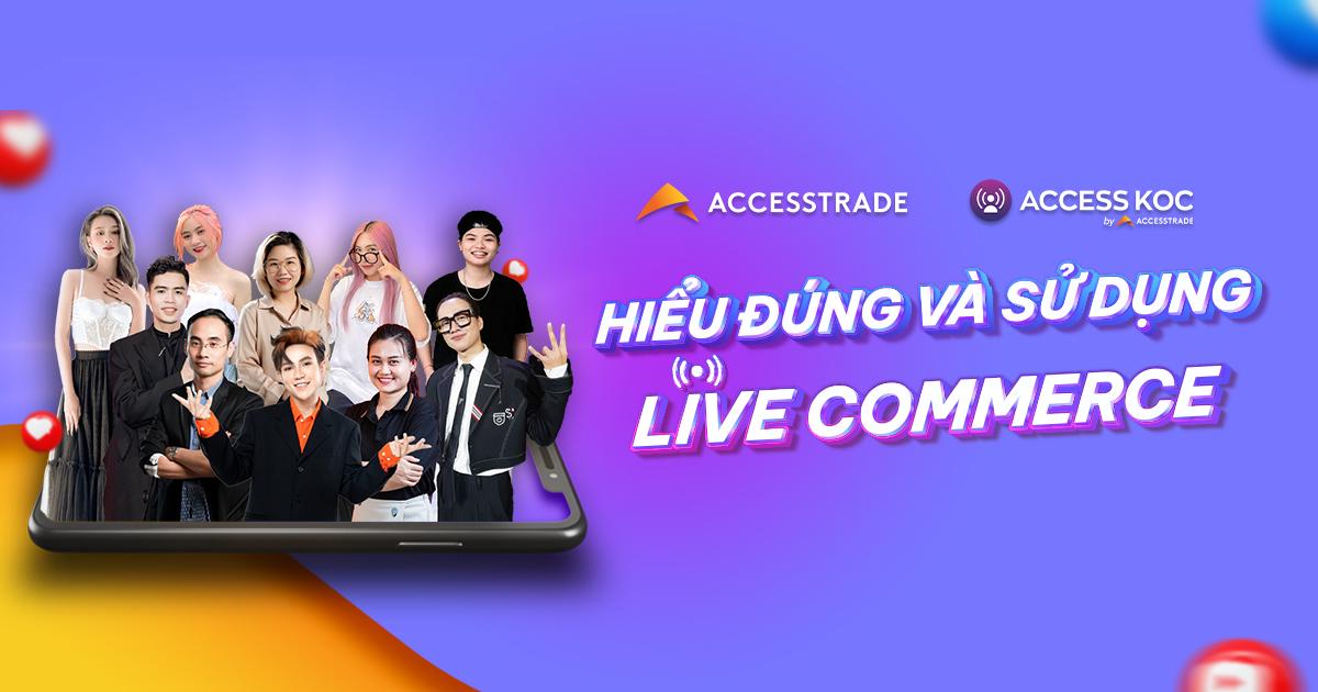 Hiểu đúng về Live Commerce – Công thức Live Commerce thành công