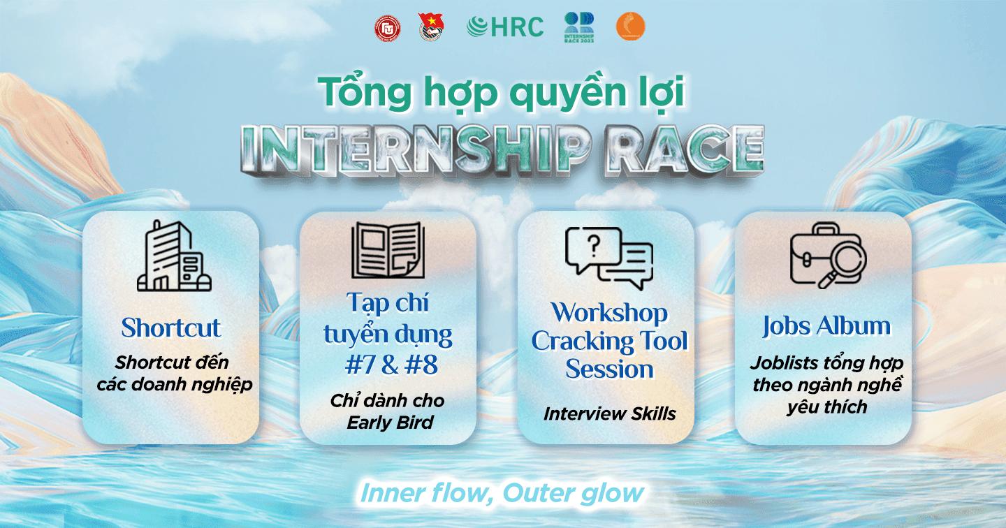 Tổng hợp quyền lợi dành cho thí sinh đăng ký tham gia INTERNSHIP RACE 2023