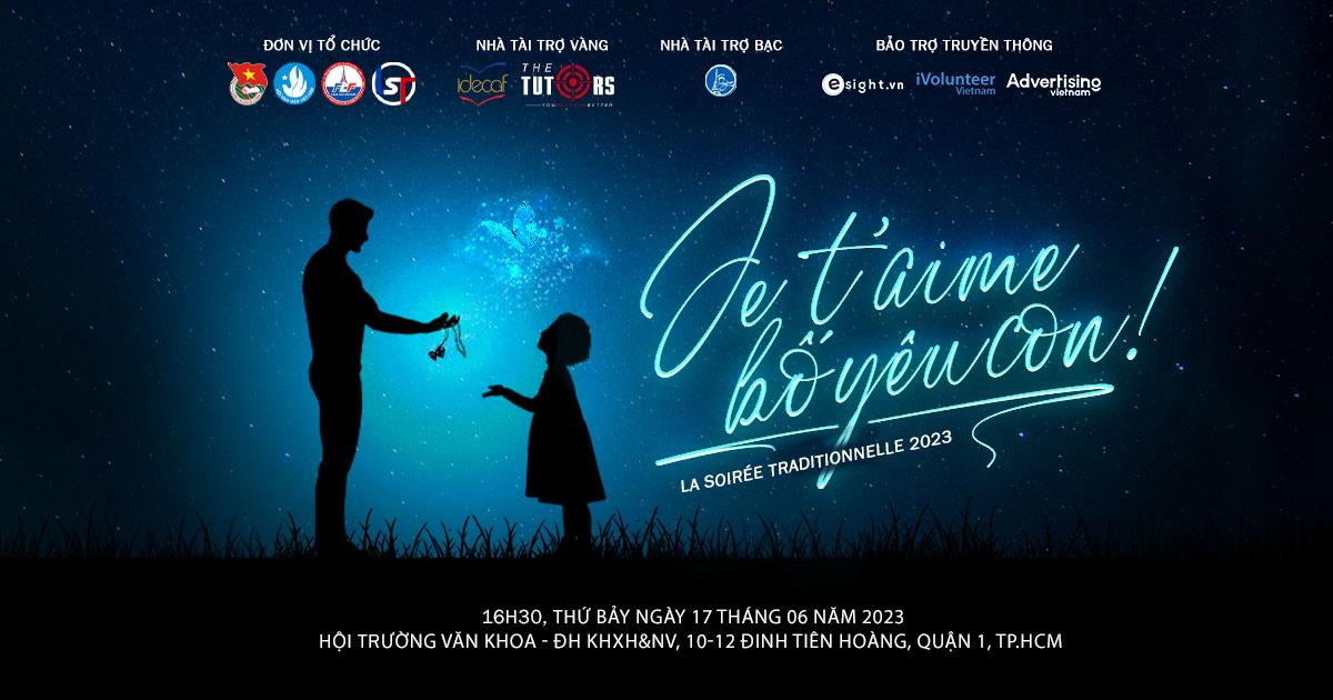 La Soirée Traditionnelle chính thức quay trở lại với chủ đề "Je t'aime, bố yêu con!"