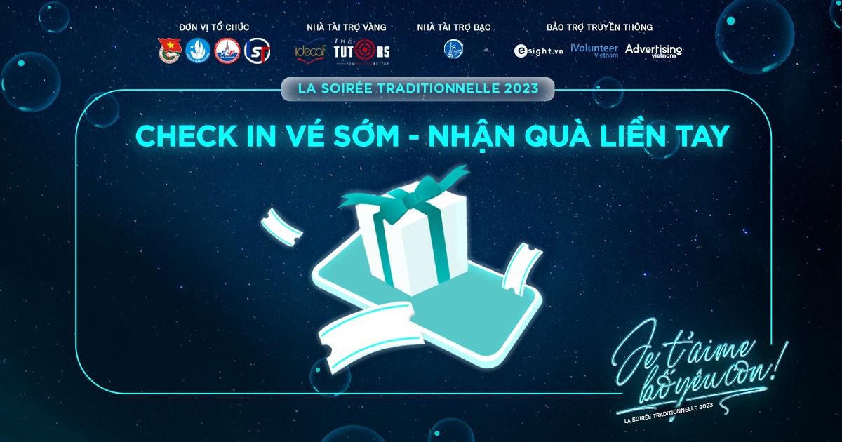 Check-in vé sớm, nhận quà liền tay tại La Soirée Traditionnelle 2023
