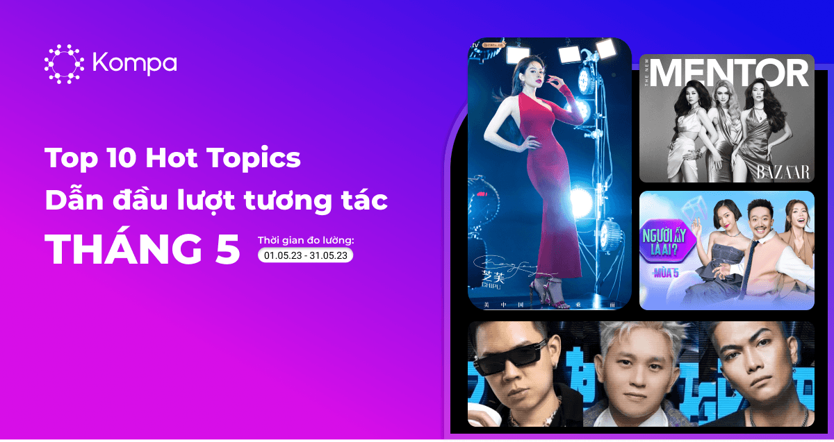 Kompa.ai: Hot topic tháng 5
