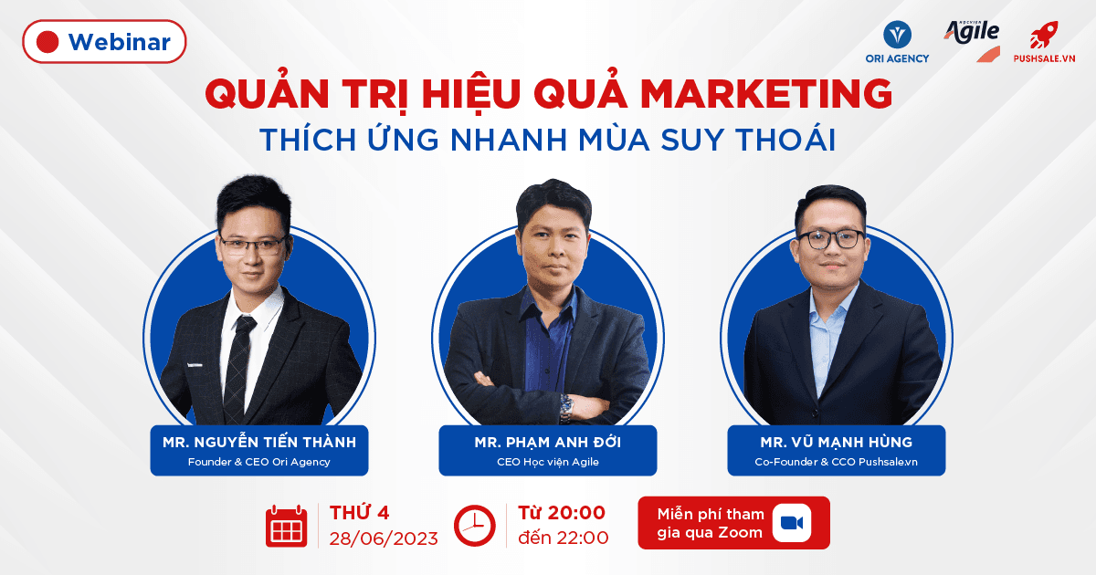 [Webinar] Quản trị hiệu quả Marketing, thích ứng nhanh mùa suy thoái