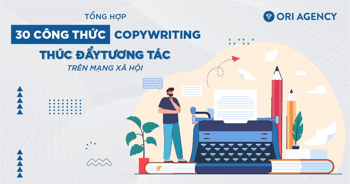 30 công thức Copywriting thúc đẩy tương tác trên mạng xã hội (Phần 1)