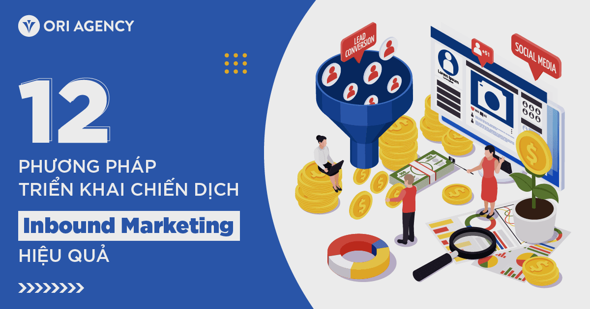 12 phương pháp triển khai chiến dịch Inbound Marketing hiệu quả