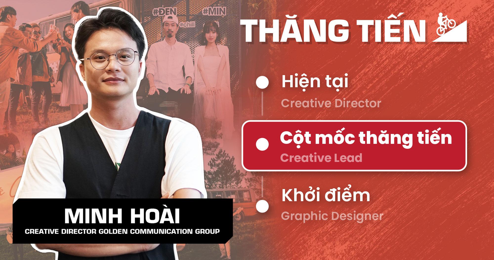 Creative Director Golden Communication Group trong “lần đầu làm lead”: Nếu không tự tin vào bản thân, hãy tin vào quyết định và cách nhìn người của quản lý