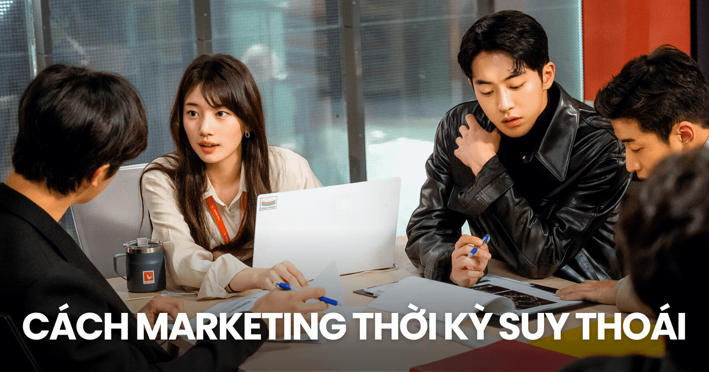 Tận dụng thời cơ đối thủ “thất thế” để giành thị phần, duy trì giải pháp marketing trọn phễu: 4 lời khuyên giúp thương hiệu giữ chân khách hàng trong thời kỳ suy thoái
