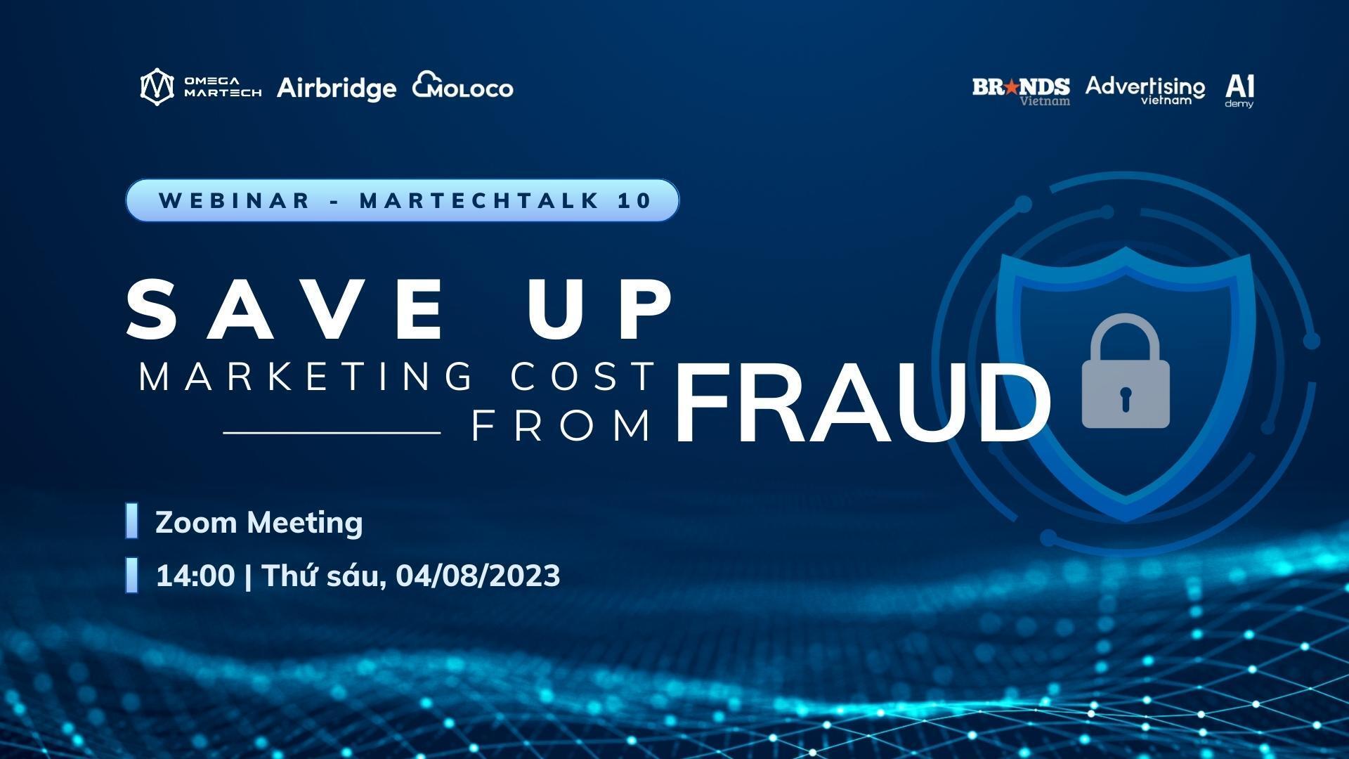 Mời tham dự hội thảo MartechTalk 10: Save up marketing cost from Fraud