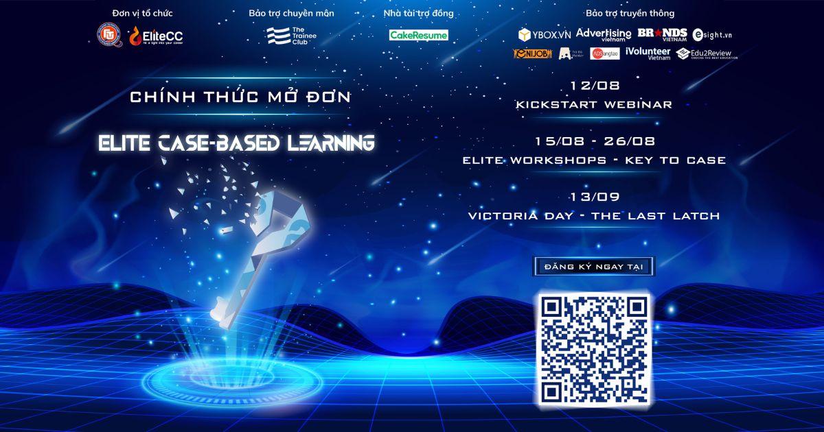 Chính thức mở đơn đăng kí tham gia Elite Case-based Learning: "Dreamers Today, Innovators Tomorrow"