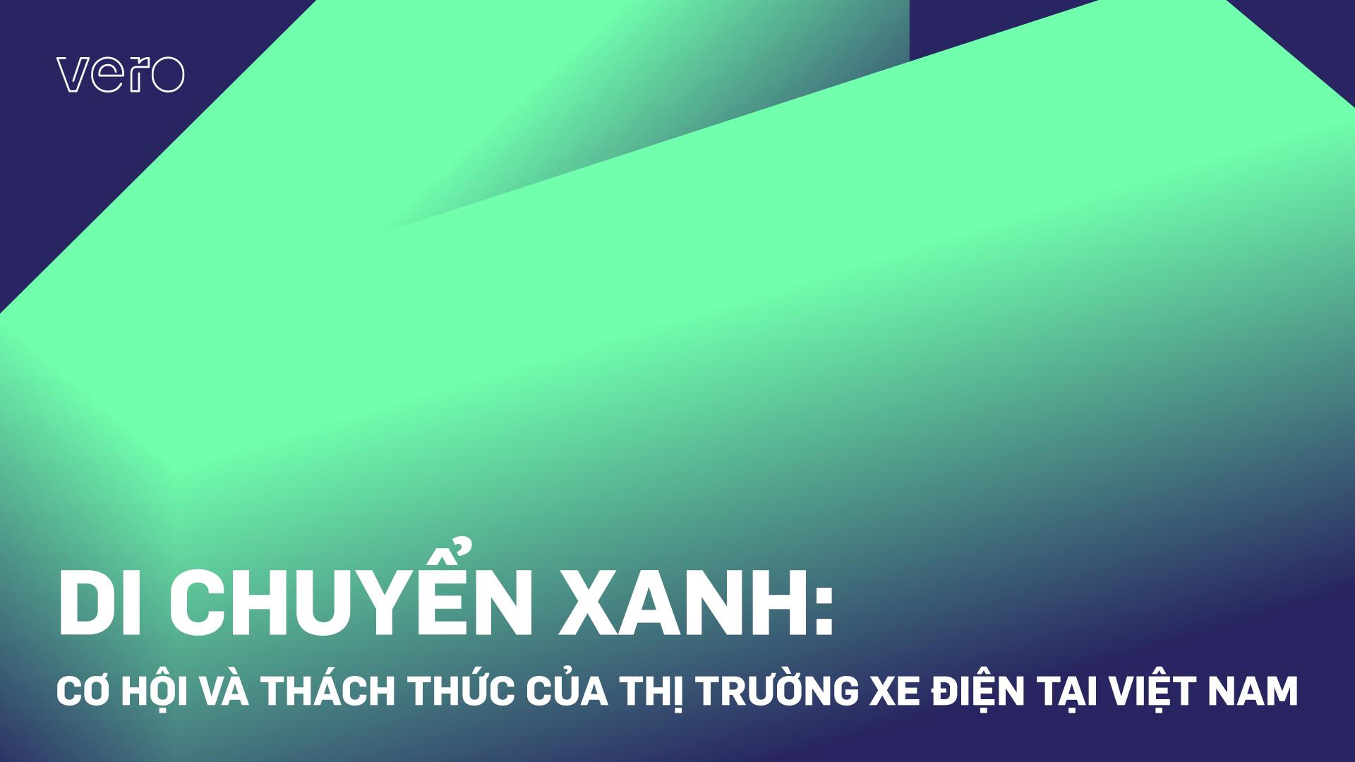 Vero phát hành báo cáo nghiên cứu về việc phát triển ô tô điện tại thị trường Việt Nam