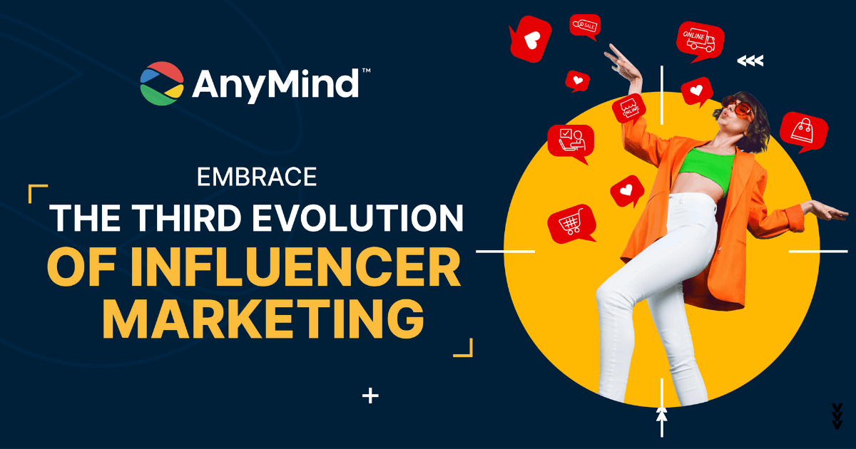 Embracing the 3rd evolution of influencer marketing