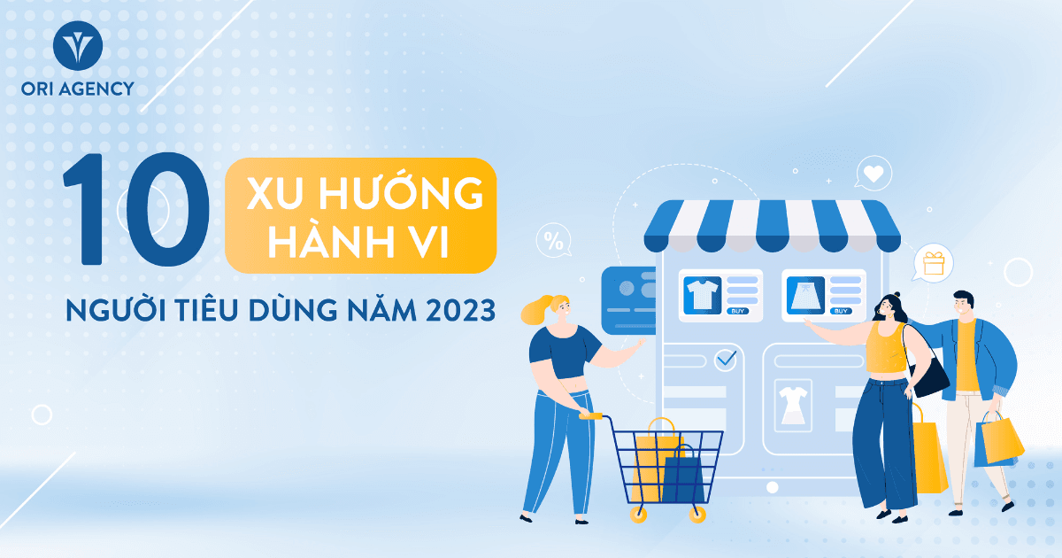 10 xu hướng hành vi người tiêu dùng năm 2023