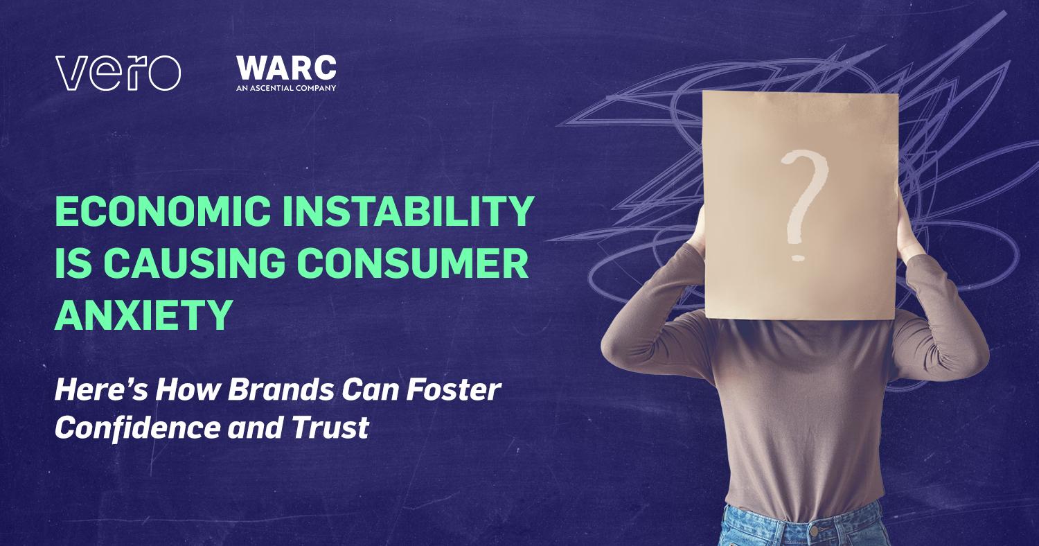 Economic instability is causing consumer anxiety: Here’s how brands can foster confidence and trust 