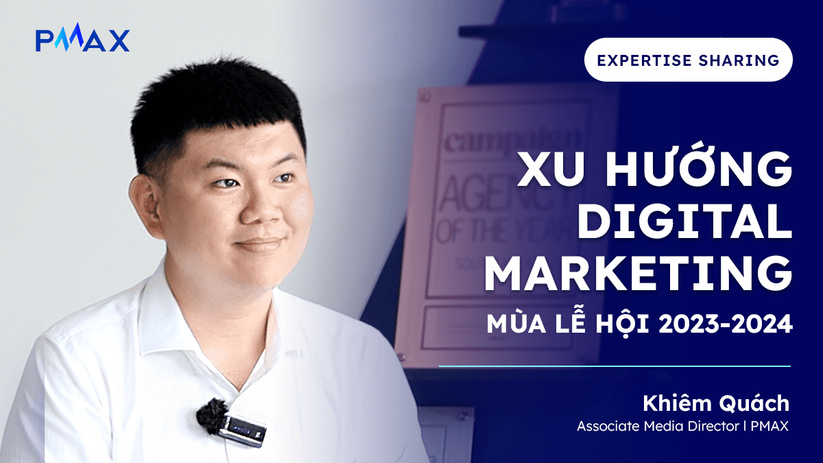 Xu hướng Digital Marketing trong mùa lễ hội 2023 - 2024