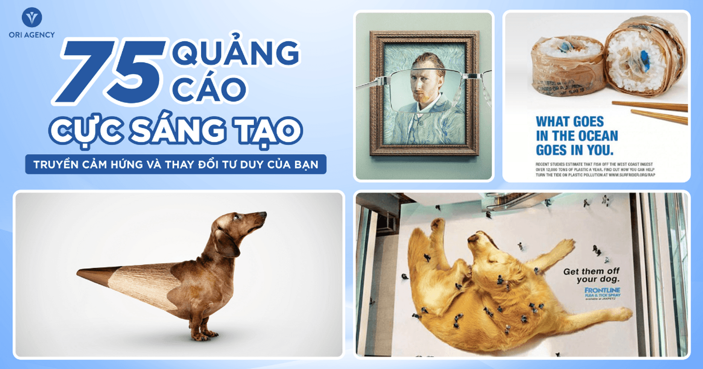 Làm mới tư duy sáng tạo với 75 ý tưởng quảng cáo ấn tượng (Phần 2)
