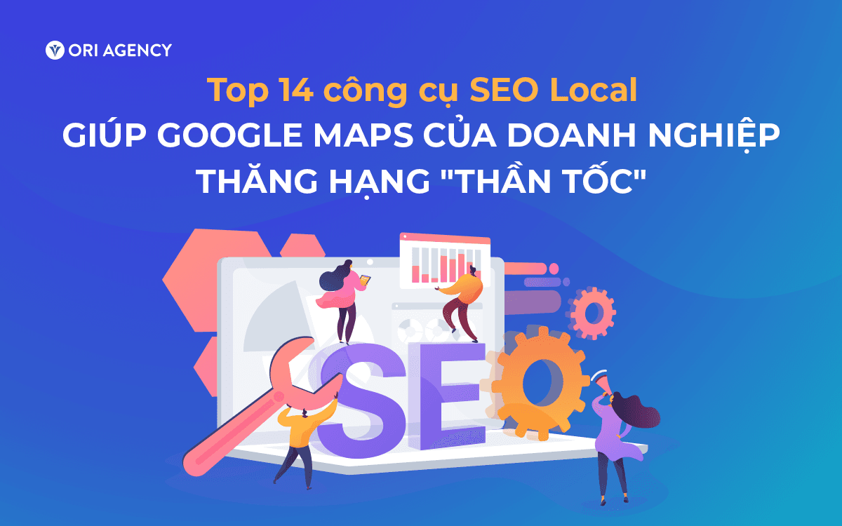 Local SEO và những yếu tố để thực hiện Local SEO đạt thứ hạng cao