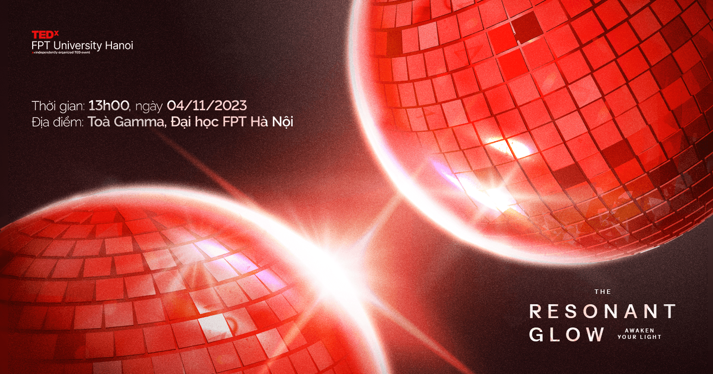 TEDx quay trở lại trường Đại học FPT Hà Nội với chủ đề mới lạ: “The Resonant Glow” 