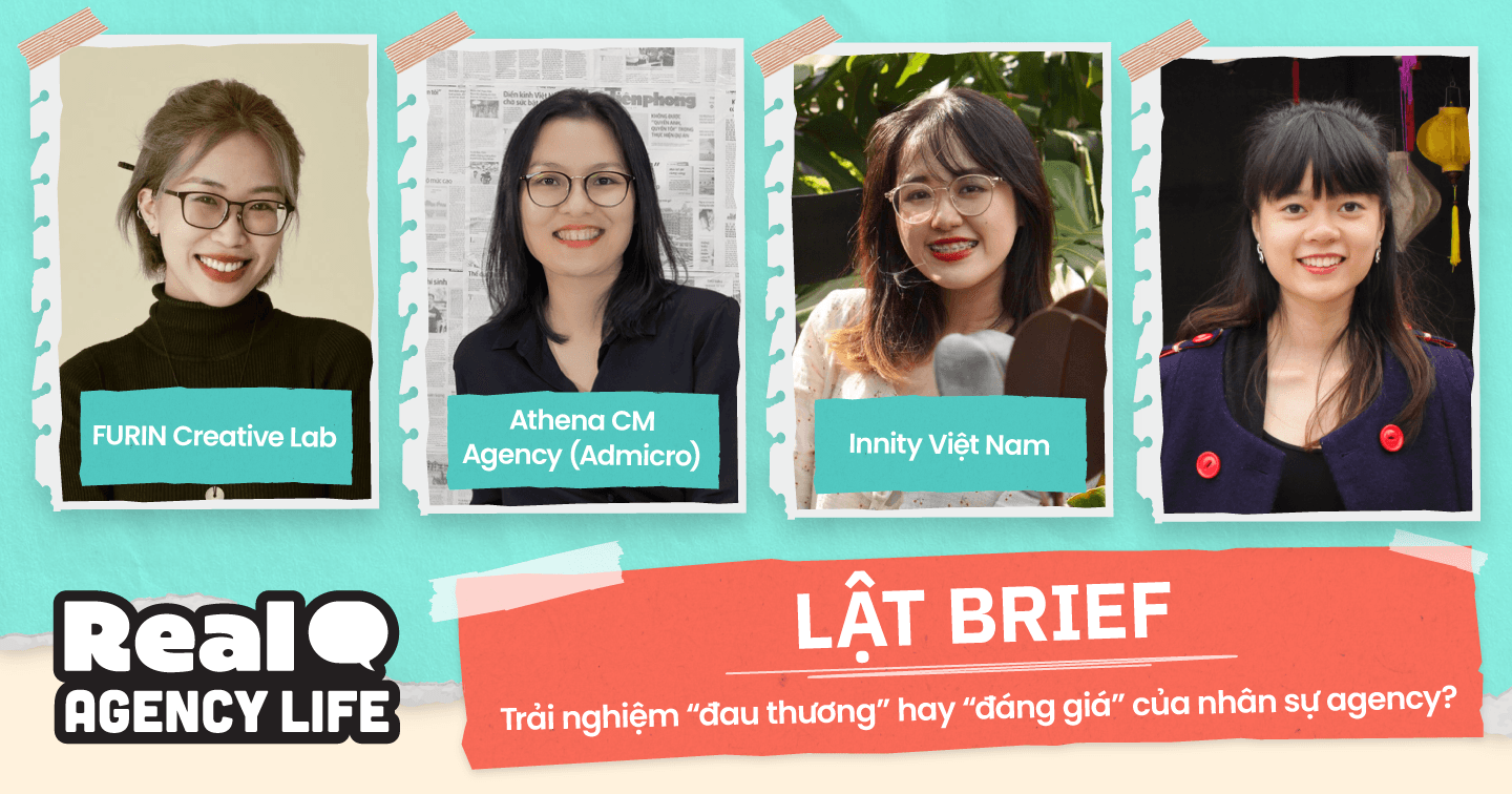 Chuyện “lật brief" ở agency: Người chịu sức ép “bào mòn” sức sáng tạo, người học cách “trưởng thành” qua từng job