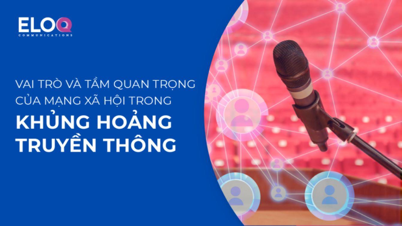 Vai trò và tầm quan trọng của mạng xã hội trong khủng hoảng truyền thông