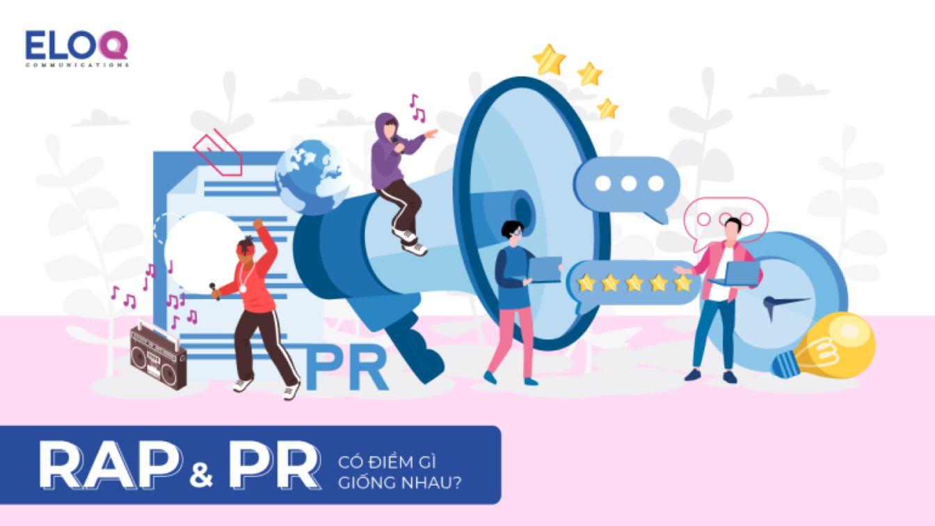 Từ đường phố đến phòng ban: RAP và PR có điểm gì giống nhau?