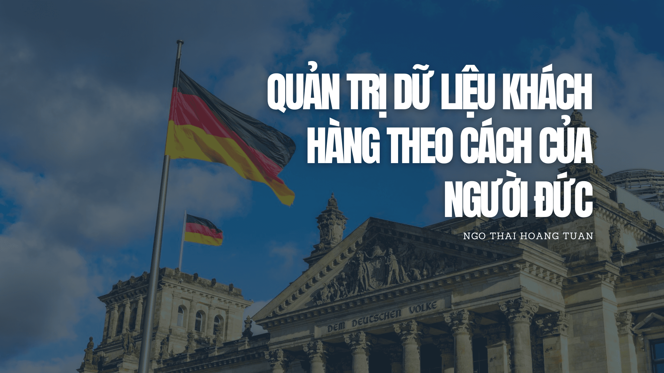 Quản trị Dữ liệu Khách hàng theo cách của người Đức