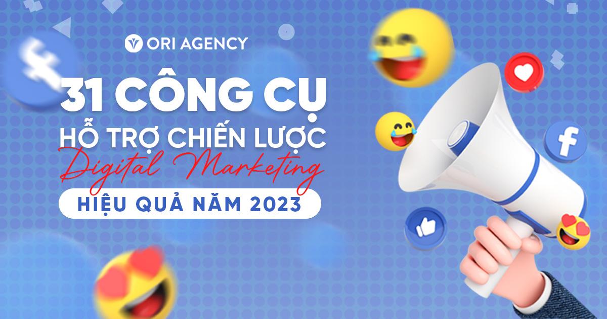 31 công cụ hỗ trợ chiến lược Digital Marketing hiệu quả năm 2023 