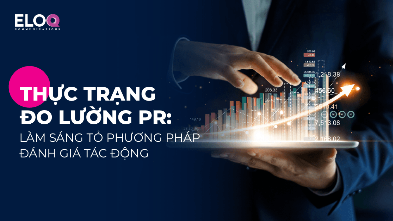Thực trạng đo lường PR: Làm sáng tỏ phương pháp đánh giá tác động