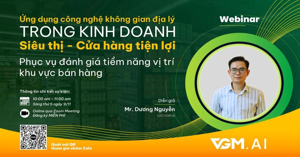 [Webinar] [09/11/23] Đánh giá tiềm năng vị trí/khu vực bán hàng Siêu thị/Cửa hàng tiện lợi bằng công nghệ GIS