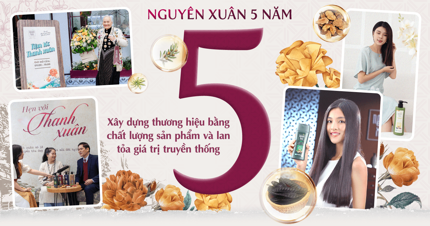 Nguyên Xuân và hành trình 5 năm từ một thương hiệu non trẻ đến cú bứt phá trên thị trường dầu gội dược liệu bằng chất lượng và thông điệp lan tỏa các giá trị truyền thống