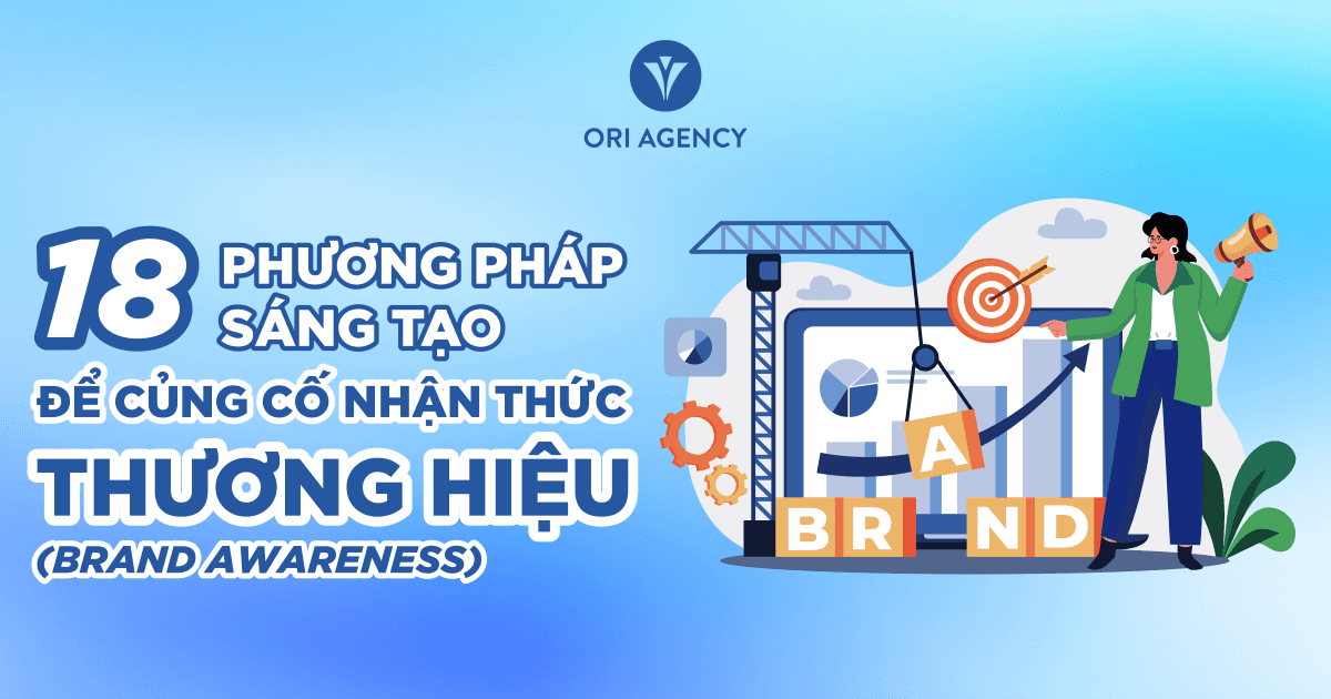 18 phương pháp sáng tạo để củng cố nhận thức thương hiệu