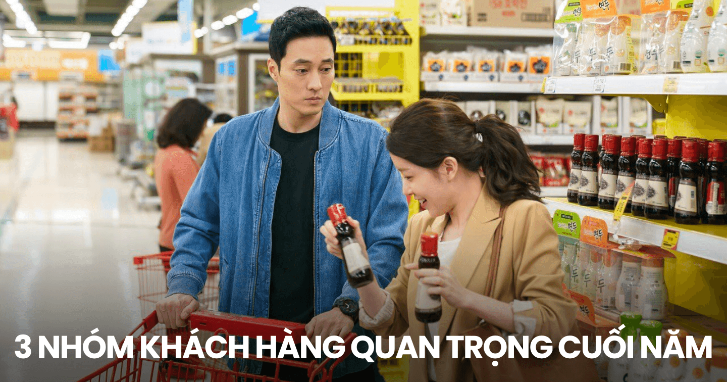 3 nhóm khách hàng quan trọng mà thương hiệu cần "toàn lực tấn công" vào giai đoạn cuối năm 2023