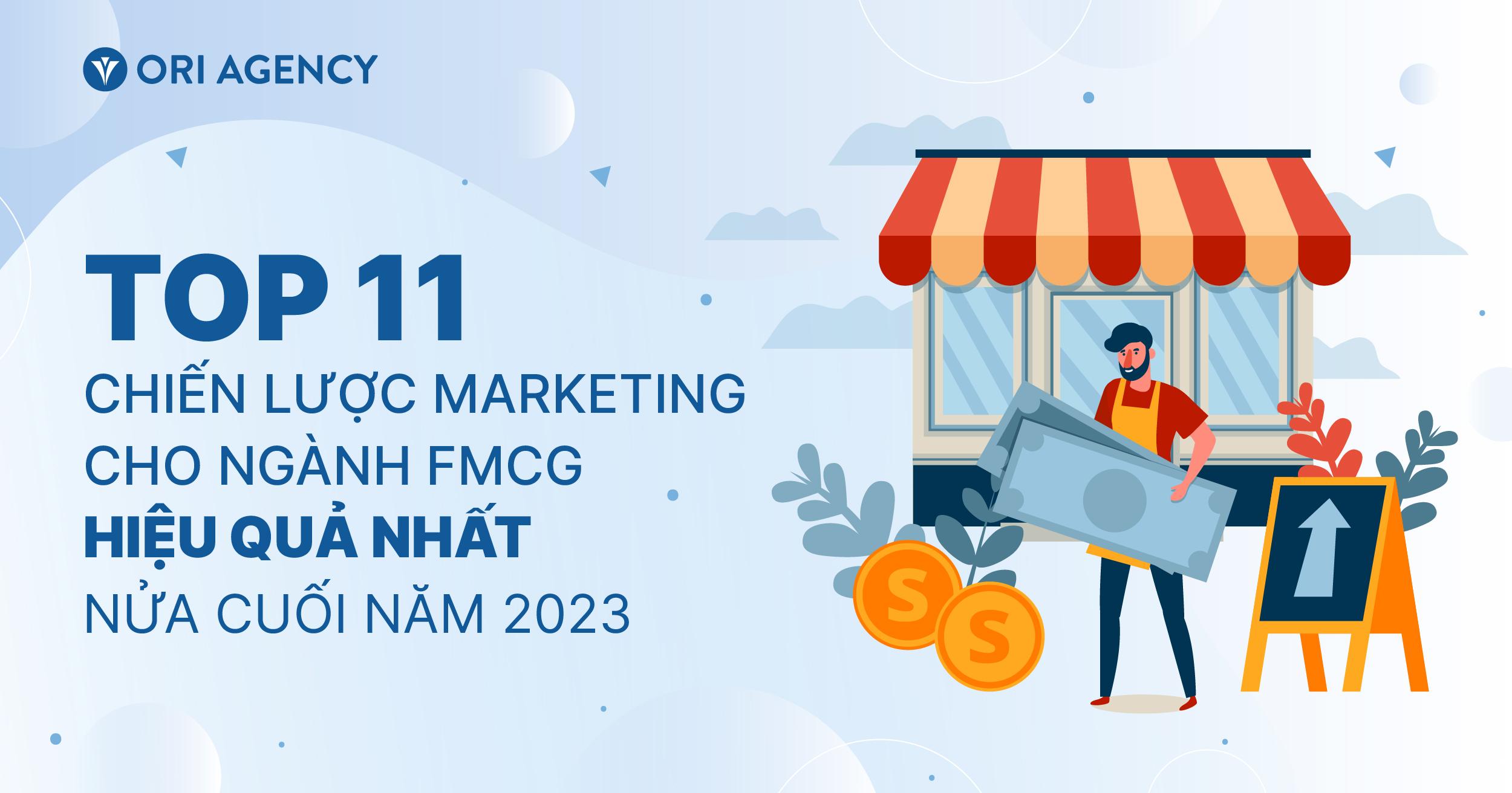 Top 11 chiến lược Marketing cho ngành FMCG hiệu quả nửa cuối năm 2023