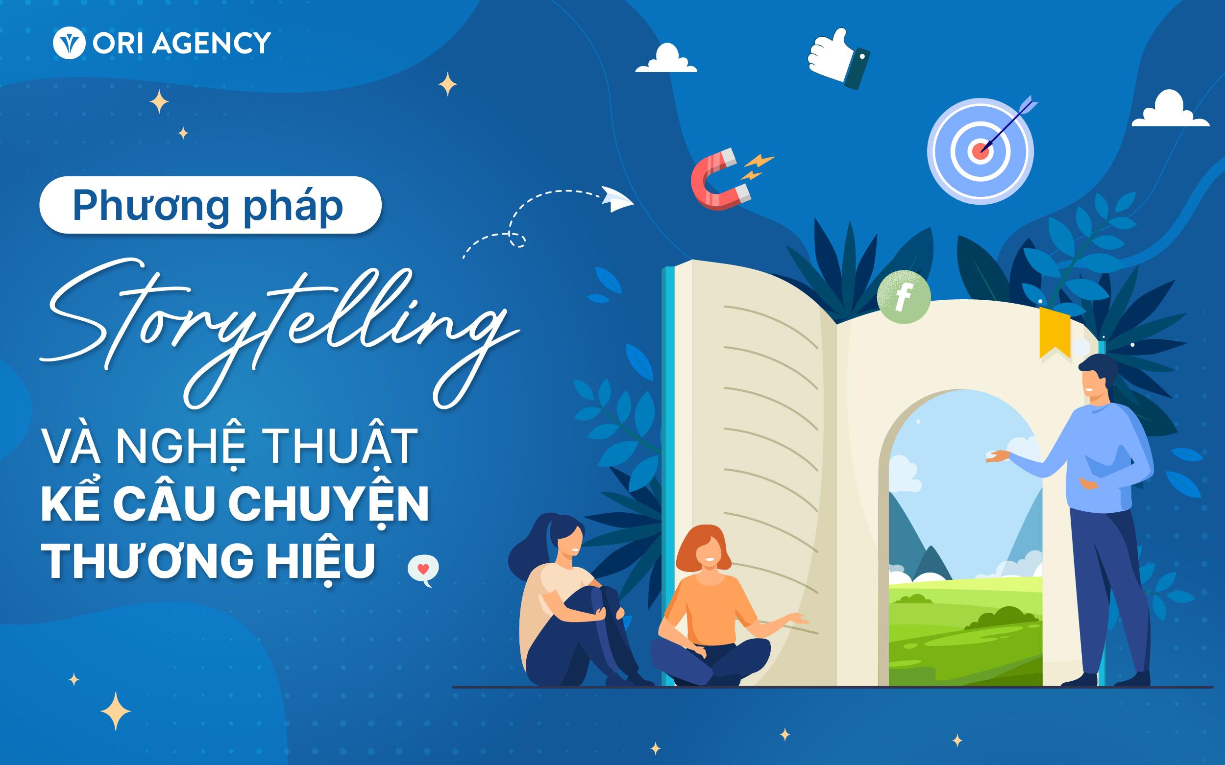 Phương pháp tiếp thị Storytelling và nghệ thuật kể câu chuyện thương hiệu