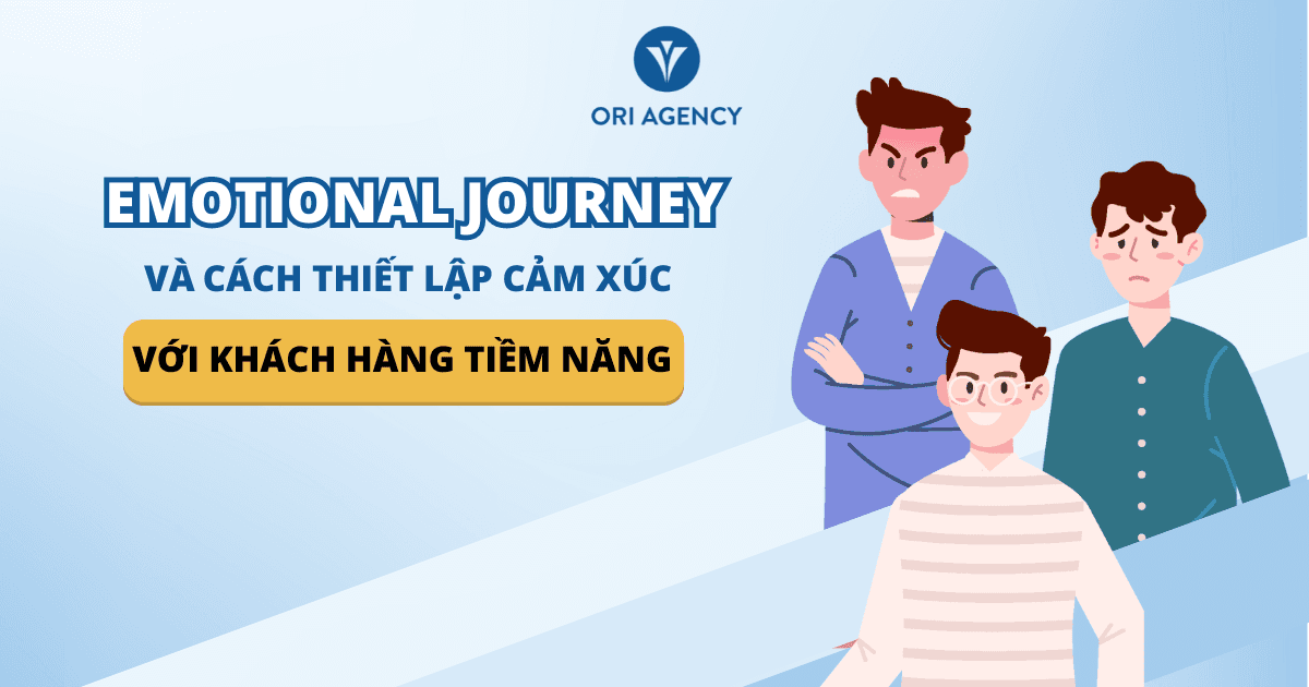 Emotional Journey và Cách thiết lập hành trình cảm xúc với khách hàng tiềm năng