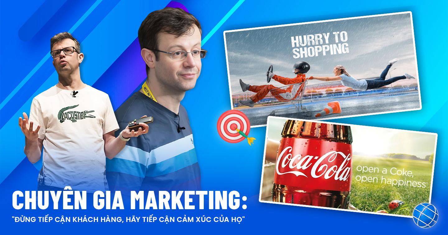 Chuyên gia marketing: “Đừng nhắm vào khách hàng, hãy nhắm vào cảm xúc của họ”