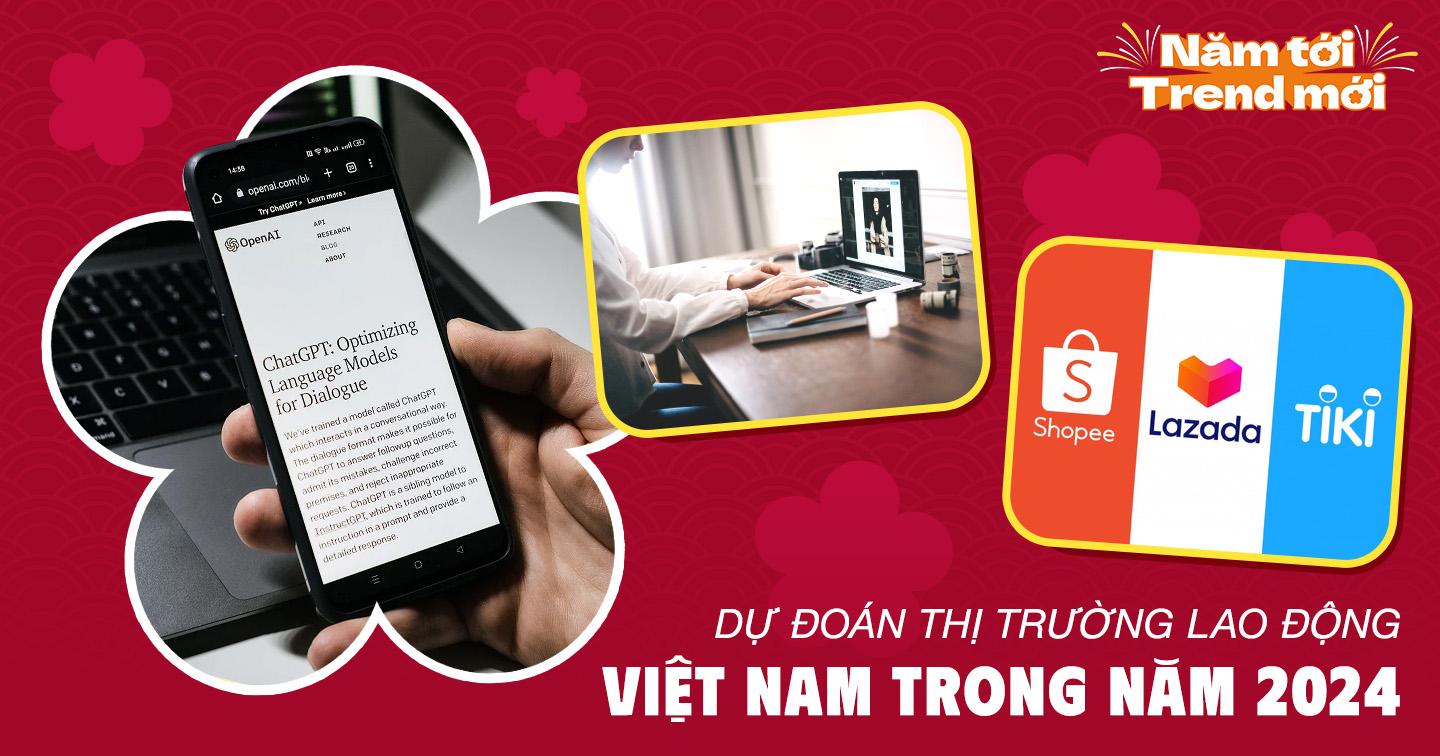 Dự đoán thị trường lao động Việt Nam trong năm 2024: Trí tuệ nhân tạo áp dụng đa ngành nghề, EQ được đề cao hơn IQ trong tuyển dụng